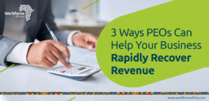 3 Ways PEOs Can Help Your Business Rapidly Recover Revenue