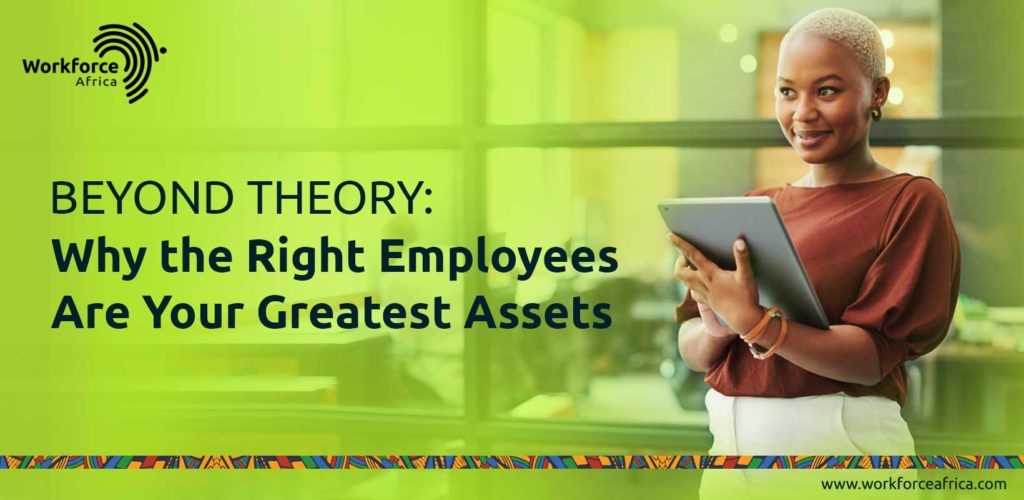 Why the Right Employees Are Your Greatest Assets
