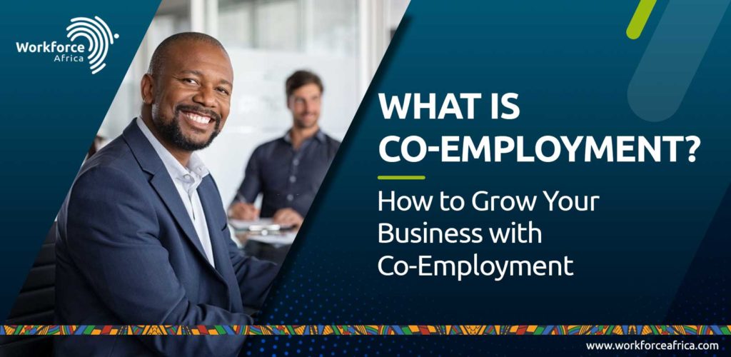 What is Co-Employment How to Grow Your Business with Co-Employment