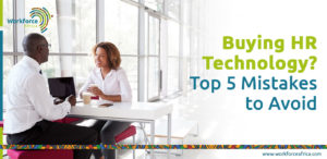Buying HR Technology? Top 5 Mistakes to Avoid