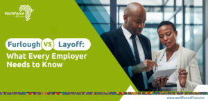 Furlough vs Layoff: What Every Employer Needs to Know