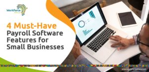 4 Must-Have Payroll Software Features for Small Businesses